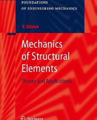 خرید و دانلود نسخه کامل کتاب Mechanics of Structural Elements.Theory and Applications