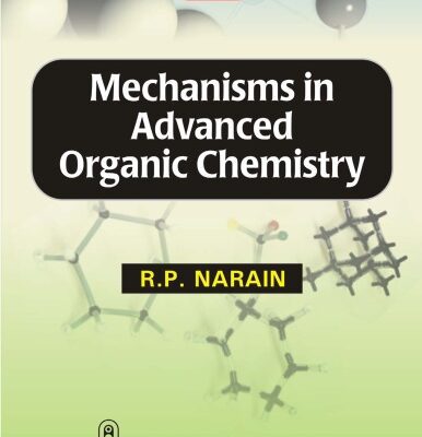 خرید و دانلود نسخه کامل کتاب Mechanisms in Advanced Organic Chemistry