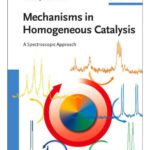 خرید و دانلود نسخه کامل کتاب Mechanisms in Homogeneous Catalysis: A Spectroscopic Approach