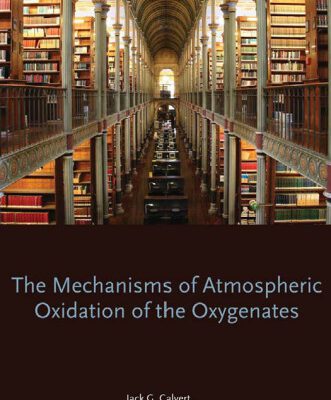 خرید و دانلود نسخه کامل کتاب Mechanisms of Atmospheric Oxidation of the Oxygenates