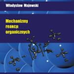 خرید و دانلود نسخه کامل کتاب Mechanizmy reakcji organicznych