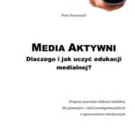 خرید و دانلود نسخه کامل کتاب Media Aktywni: Dlaczego i jak uczyć edukacji medialnej?
