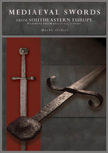 خرید و دانلود نسخه کامل کتاب Mediaeval Swords from Southeastern Europe: Material from 12th to 15th Century_68c4830977100.jpeg خرید و دانلود نسخه کامل کتاب Mediaeval Swords from Southeastern Europe: Material from 12th to 15th Century