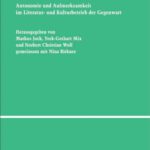 خرید و دانلود نسخه کامل کتاب Mediale Erregungen?: Autonomie und Aufmerksamkeit im Literatur- und Kulturbetrieb der Gegenwart (Studien Und Texte Zur Sozialgeschichte Der Literatur)