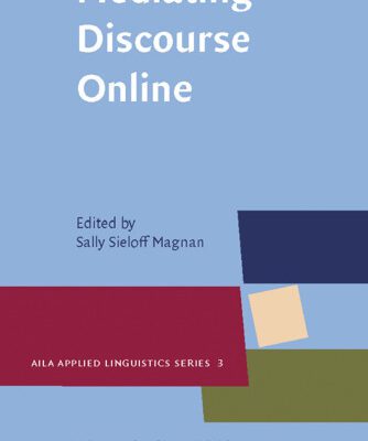 خرید و دانلود نسخه کامل کتاب Mediating Discourse Online (AILA  Applied Linguistics Series, Volume 3)