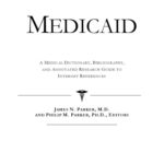 خرید و دانلود نسخه کامل کتاب Medicaid – A Medical Dictionary, Bibliography, and Annotated Research Guide to Internet References