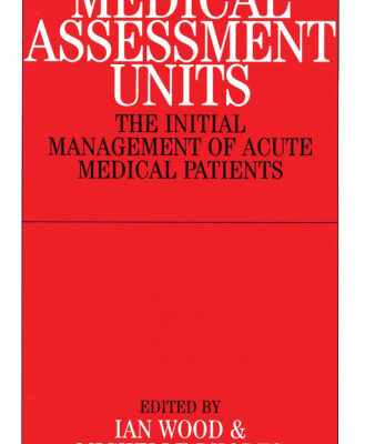 خرید و دانلود نسخه کامل کتاب Medical Assessment Units: The Initial Management of Acute Medical Patients
