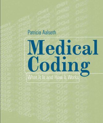 خرید و دانلود نسخه کامل کتاب Medical Coding : What It Is and How It Works