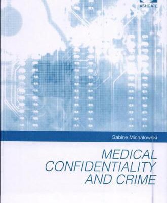 خرید و دانلود نسخه کامل کتاب Medical Confidentiality And Crime