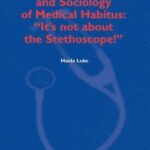 خرید و دانلود نسخه کامل کتاب Medical Education and Sociology of Medical Habitus: ”It’s not about the Stethoscope!” – Original PDF