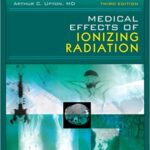 خرید و دانلود نسخه کامل کتاب Medical Effects of Ionizing Radiation (3rd Edition) – Orginal Pdf
