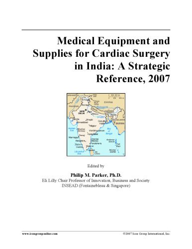 خرید و دانلود نسخه کامل کتاب Medical Equipment and Supplies for Cardiac Surgery in India: A Strategic Reference, 2007_68b76353c90b6.jpeg خرید و دانلود نسخه کامل کتاب Medical Equipment and Supplies for Cardiac Surgery in India: A Strategic Reference, 2007