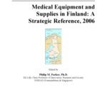 خرید و دانلود نسخه کامل کتاب Medical Equipment and Supplies in Finland: A Strategic Reference, 2006