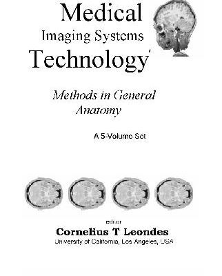 خرید و دانلود نسخه کامل کتاب Medical Imaging Systems Technology. Methods in General Anatomy