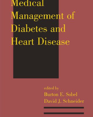 خرید و دانلود نسخه کامل کتاب Medical Management of Diabetes and Heart Disease (Clinical Guides to Medical Management)