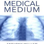 خرید و دانلود نسخه کامل کتاب Medical Medium: Secrets Behind Chronic and Mystery Illness and How to Finally Heal