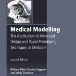 خرید و دانلود نسخه کامل کتاب Medical Modelling: The Application of Advanced Design and Rapid Prototyping Techniques in Medicine