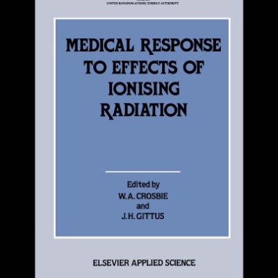 خرید و دانلود نسخه کامل کتاب Medical Response to Effects of Ionizing Radiation
