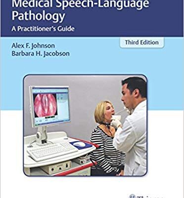 خرید و دانلود نسخه کامل کتاب Medical Speech-Language Pathology: A Practitioner’s Guide 3rd Edition