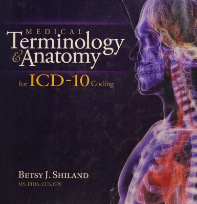 خرید و دانلود نسخه کامل کتاب Medical Terminology and Anatomy for ICD-10 Coding