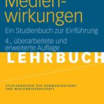 خرید و دانلود نسخه کامل کتاب Medienwirkungen: Ein Studienbuch zur Einführung, 4. Auflage