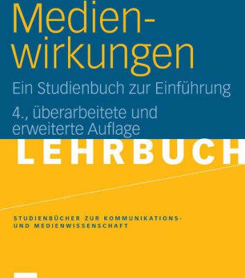 خرید و دانلود نسخه کامل کتاب Medienwirkungen: Ein Studienbuch zur Einführung, 4. Auflage