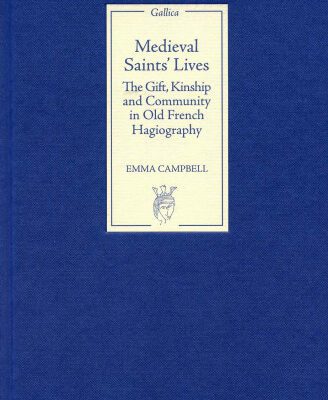 خرید و دانلود نسخه کامل کتاب Medieval Saints’ Lives: The Gift, Kinship and Community in Old French Hagiography (Gallica)