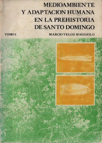 خرید و دانلود نسخه کامل کتاب Medioambiente y adaptación humana en la prehistoria de Santo Domingo_68c4b0428e0cb.jpeg خرید و دانلود نسخه کامل کتاب Medioambiente y adaptación humana en la prehistoria de Santo Domingo