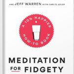 خرید و دانلود نسخه کامل کتاب Meditation for Fidgety Skeptics: A 10% Happier How-to Book by Dan Harris