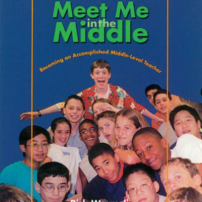خرید و دانلود نسخه کامل کتاب Meet Me in the Middle: Becoming an Accomplished Middle Level Teacher