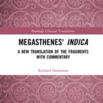 خرید و دانلود نسخه کامل کتاب Megasthenes’ Indica: A New Translation of the Fragments With Commentary