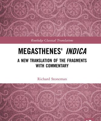 خرید و دانلود نسخه کامل کتاب Megasthenes’ Indica: A New Translation of the Fragments With Commentary