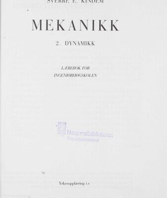خرید و دانلود نسخه کامل کتاب Mekanikk  lærebok for ingeniørhøgskoler. 2  Dynamikk
