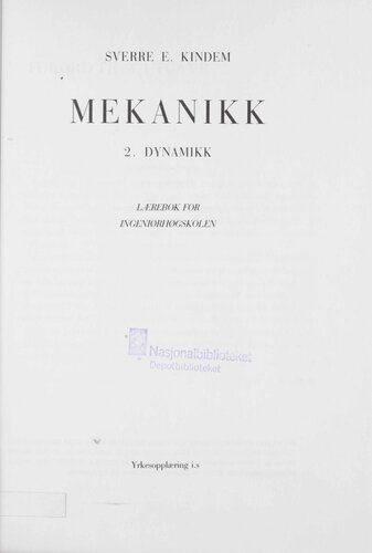 خرید و دانلود نسخه کامل کتاب Mekanikk lærebok for ingeniørhøgskoler. 2 Dynamikk_68bcb7ec11ac9.jpeg خرید و دانلود نسخه کامل کتاب Mekanikk lærebok for ingeniørhøgskoler. 2 Dynamikk