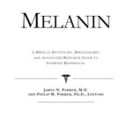خرید و دانلود نسخه کامل کتاب Melanin – A Medical Dictionary, Bibliography, and Annotated Research Guide to Internet References