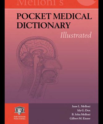 خرید و دانلود نسخه کامل کتاب Mellonis Pocket Medical Dictionary: Illustrated (Melloni’s Illustrated Medical Dictionary)