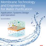 خرید و دانلود نسخه کامل کتاب Membrane Technology and Engineering for Water Purification : Application, Systems Design and Operation