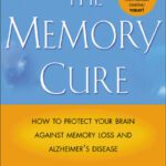 خرید و دانلود نسخه کامل کتاب Memory Cure: How to Protect Your Brain Against Memory Loss and Alzheimer’s Disease 2004 Edition