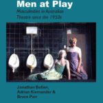 خرید و دانلود نسخه کامل کتاب Men at Play: Masculinities in Australian Theatre since the 1950s. (Australian Playwrights Monograph)