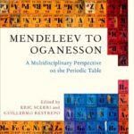خرید و دانلود نسخه کامل کتاب Mendeleev to Oganesson: A Multidisciplinary Perspective on the Periodic Table