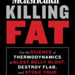 خرید و دانلود نسخه کامل کتاب Men’s Health Killing Fat: Use the Science of Thermodynamics to Blast Belly Bloat, Destroy Flab, and Stoke Your Metabolism