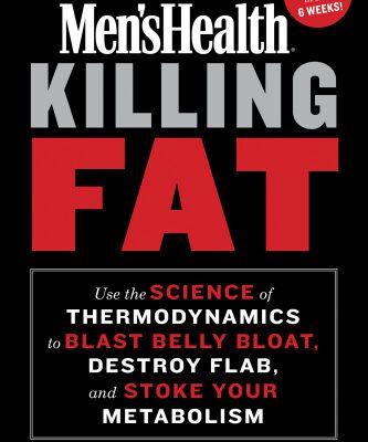 خرید و دانلود نسخه کامل کتاب Men’s Health Killing Fat: Use the Science of Thermodynamics to Blast Belly Bloat, Destroy Flab, and Stoke Your Metabolism