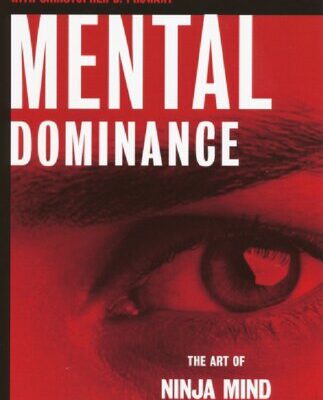خرید و دانلود نسخه کامل کتاب Mental Dominance: The Art of Ninja Mind Power
