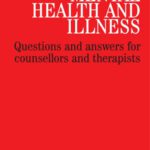 خرید و دانلود نسخه کامل کتاب Mental Health and Illness: Questions and Answers for Counsellors and Therapists (Questions And Answers For Counsellors And Therapists (Whurr))