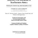 خرید و دانلود نسخه کامل کتاب Mental, Neurological, and Substance Use Disorders in Sub-Saharan Africa: Reducing the Treatment Gap, Improving Quality of Care: Workshop Summary