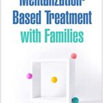 خرید و دانلود نسخه کامل کتاب Mentalization-Based Treatment with Families[2021] – Original PDF