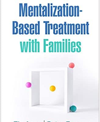 خرید و دانلود نسخه کامل کتاب Mentalization-Based Treatment with Families[2021] – Original PDF