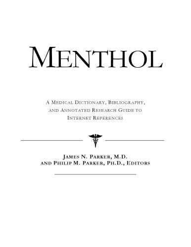 خرید و دانلود نسخه کامل کتاب Menthol – A Medical Dictionary, Bibliography, and Annotated Research Guide to Internet References_68d4d2be9a61f.jpeg خرید و دانلود نسخه کامل کتاب Menthol – A Medical Dictionary, Bibliography, and Annotated Research Guide to Internet References