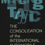 خرید و دانلود نسخه کامل کتاب Merging Traffic: The Consolidation of the International Automobile Industry