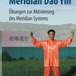 خرید و دانلود نسخه کامل کتاب Meridian Dao Yin: Übungen zur Aktivierung des Meridiansystems